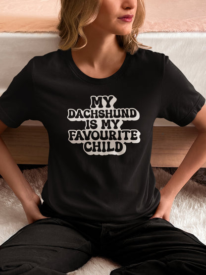 My Dachshund is My Favourite Child T-Shirt - Fun Unisex Tee for Dog Lovers - Sausage Swag