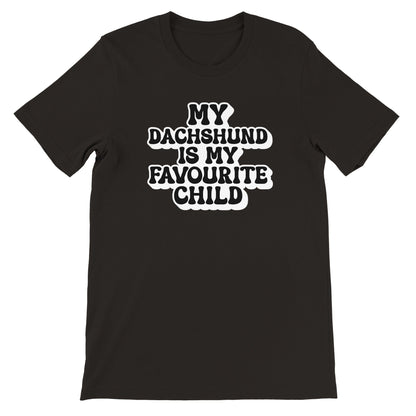 My Dachshund is My Favourite Child T-Shirt - Fun Unisex Tee for Dog Lovers - Sausage Swag