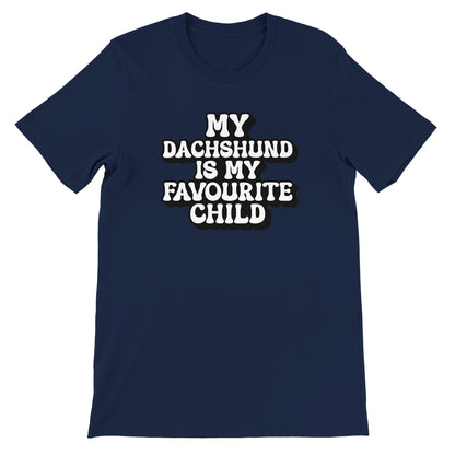 My Dachshund is My Favourite Child T-Shirt - Fun Unisex Tee for Dog Lovers - Sausage Swag